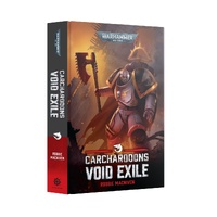 WARHAMMER 40K CARCHARODONS : VOID EXILE (HARDBACK)