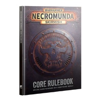WARHAMMER NECROMUNDA SKIRMISH CORE RULE BOOK