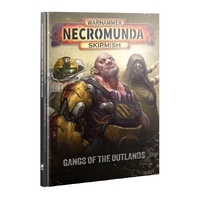 WARHAMMER NECROMUNDA SKIRMISH GANGS OF THE OUTLANDS BOOK